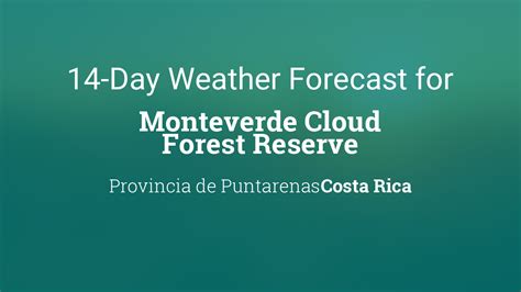 monteverde costa rica weather forecast